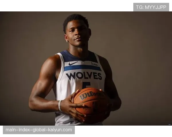 森林狼核心爱德华兹出战成疑 背部痉挛可能影响进攻端爆发力